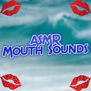 ASMR Extreme Mouth Sounds