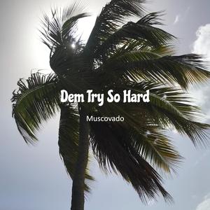 Dem Try So Hard