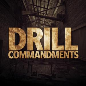 Drill Commandments