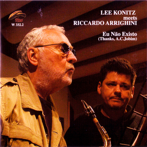 Ai Quem Me Dera (Lee Konitz Meets Riccardo Arrighini)
