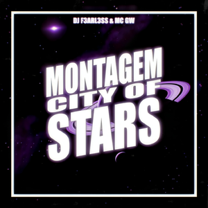 MONTAGEM CITY OF STARS