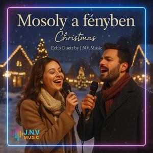 Mosoly a fényben (feat. Echo Duett by J.N.V. Music)