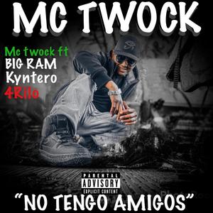 No Tengo Amigos (feat. Big Ram, Kyntero & 4Rilo)