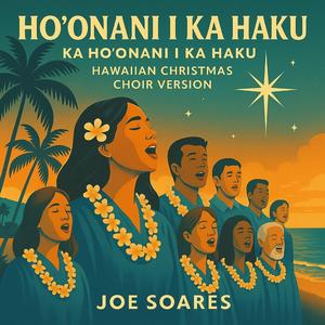 Ho‘onani i ka Haku (Choir Version)