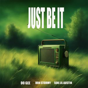 Just Be It