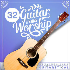 At the Cross (Alas and Did My Savior Bleed)[Guitar Hymn Worship Instrumental Music]