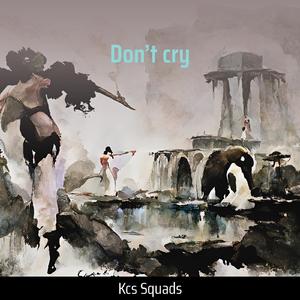 Don’t Cry