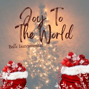 Joy To The World: Bells