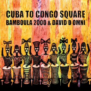 Cuba to Congo Square (feat. Luther S. Gray & Ray Wimley)