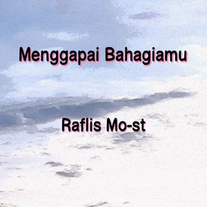 Menggapai Bahagiamu