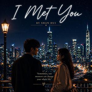 I Met You