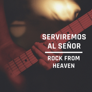 Serviremos al Señor