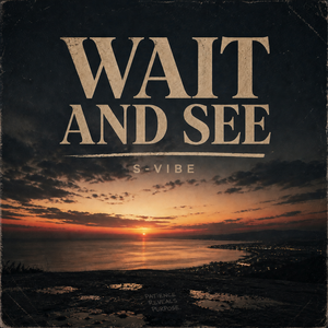 Wait And See