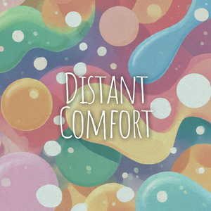 Distant Comfort