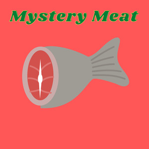 Mystery Meat