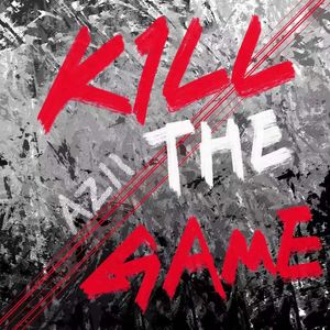 K1LL THE GAME（prod.MEGA）