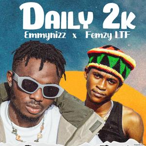 Daily 2k (feat. Femzy ltf)