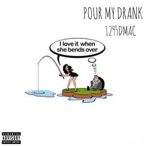 Pour My Drank