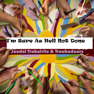 I'm Sure as Hell Not Done (feat. Scott Greeson)