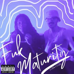 Fuk Maturity (feat. TNO Seajay)