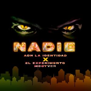 Nadie (feat. El Experimento Macgyver)