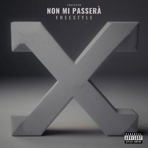 Non mi passerà
