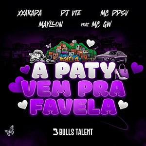 A PATY VEM PRA FAVELA