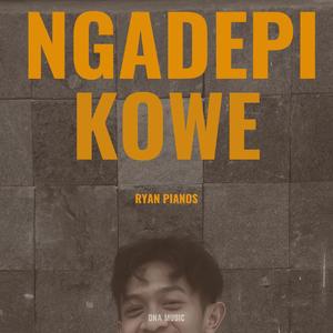 Ngadepi Kowe