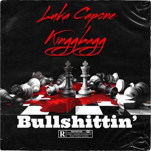 Bullshittin' (feat. KinggBagg)