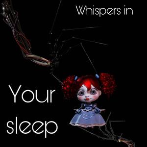 Whispers In Your Sleep