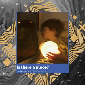 Is There a Place? (feat. Indigo Knyght) (Phantom Legacy Mix)