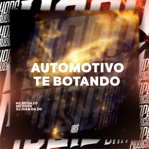 Automotivo Te Botando
