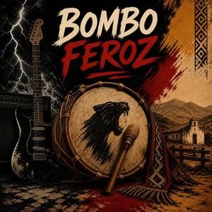 Bombo Feroz