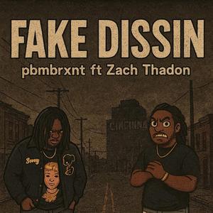 Fake dissin