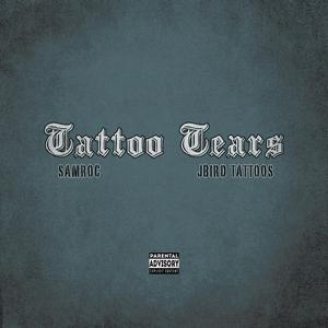 Tattoo Tears (feat. JBird Tattoos)