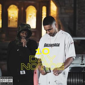 10 Day Notice (feat. Lil Moe 6Blocka)