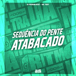 Sequência do Pente Atabacado