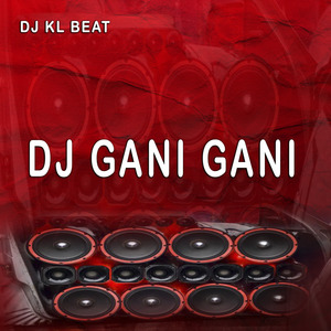 Dj Gani Gani