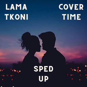 Lama Tkoni (Sped Up)