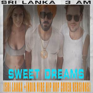 Sweet Dreams (Sri Lanka + India Vibe Hip Hop Cover Drums and Vocals Only)
