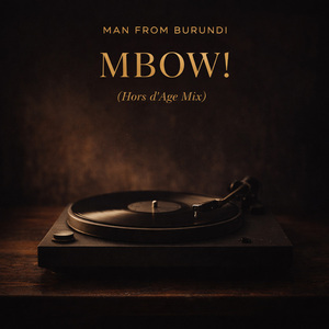 Mbow! (Hors d'Age Mix)