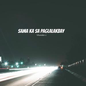 Sama Ka Sa Paglalakbay
