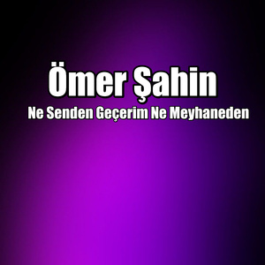 Ne Senden Geçerim Ne Meyhaneden