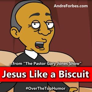 Jesus Like a Biscuit (Instrumental)