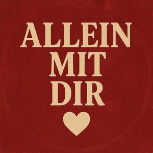 Allein mit dir