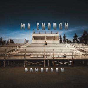 Mr. Enough