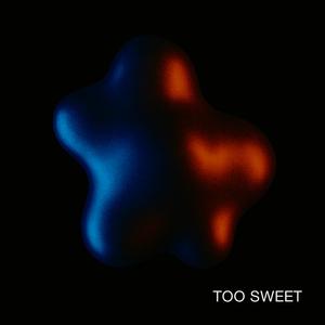 TOO SWEET (TECHNO)