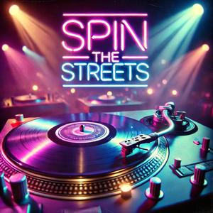 Spin the Streets (Hip-Hop 95 BPM Vinyl Scratch Deep Basslines DJ Transitions)