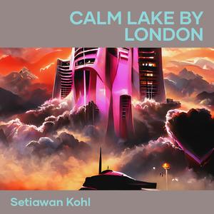 Calm Lake by London