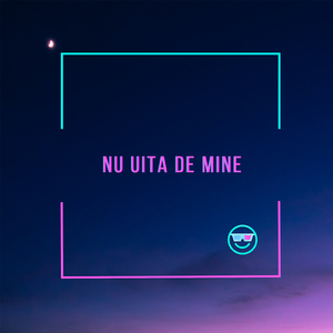 Nu Uita De Mine